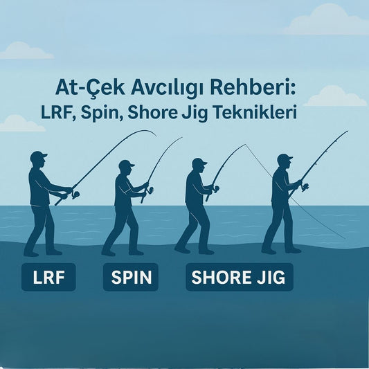 At-Çek Avcılığı Rehberi: LRF, Spin ve Shore Jig Teknikleri