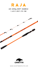 Caretta Raja 60-200 gr (1.65m-1.80m-1.90m Seçenekleriyle)Bot Olta Kamışı